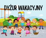 DYŻUR WAKACYJNY