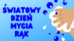 Światowy Dzień Mycia Rąk