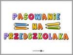 Pasowanie na Przedszkolaka