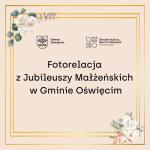 Fotorelacja z Jubileuszy Małżeńskich