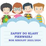 Rekrutacja dzieci do klasy pierwszej na rok szkolny 2023/2024