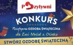 Pozytywna ozdoba świąteczna rodzinny konkurs z charytatywnym  zakończeniem